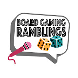 Boardgaming Ramblings